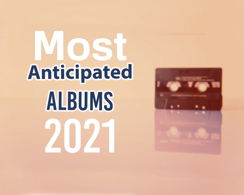 Myafton: Most Anticipated Hip Hop Albums 2021